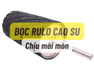 Bọc Rulo cao su chịu mài mòn